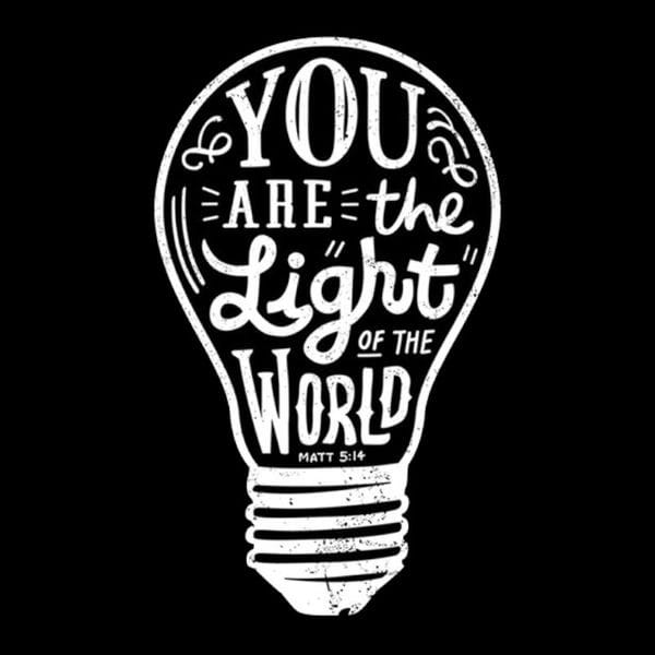 YOU ARE THE LIGHT OF THE WORLD